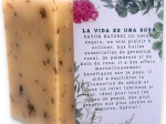 La vida es una Rosa Savon Naturel